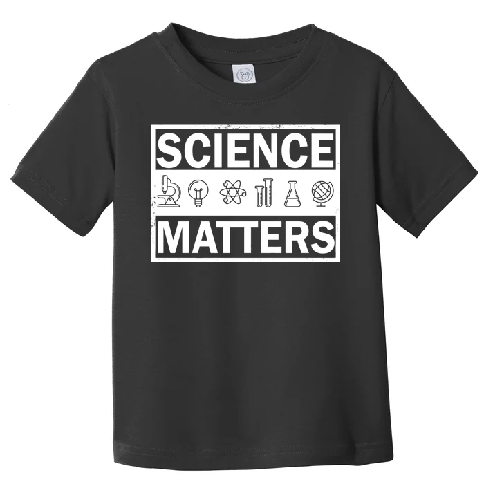 Science Matters Funny Toddler T-Shirt