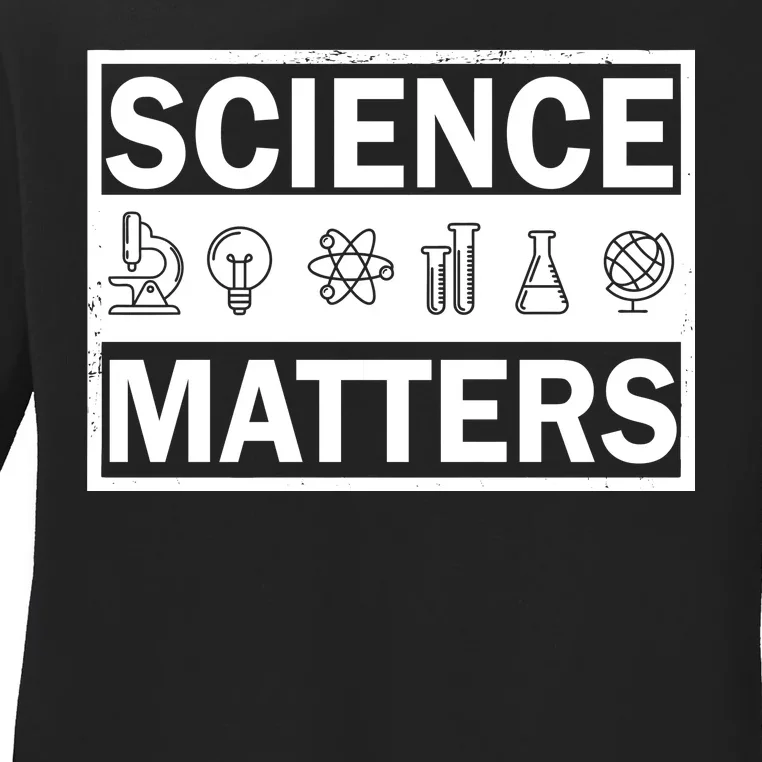 Science Matters Funny Ladies Long Sleeve Shirt