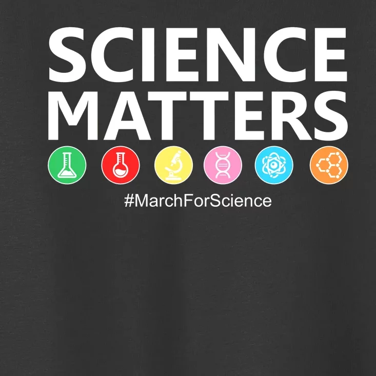 Science Matters March For Science Toddler T-Shirt