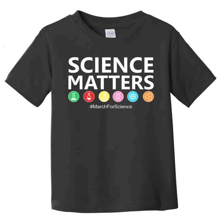 Science Matters March For Science Toddler T-Shirt