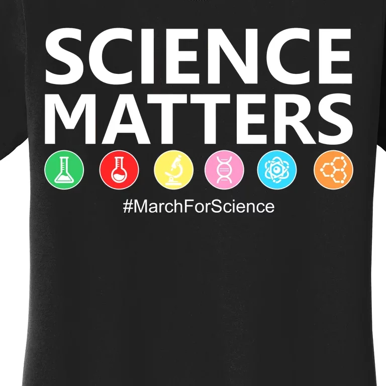 Science Matters March For Science Women's T-Shirt