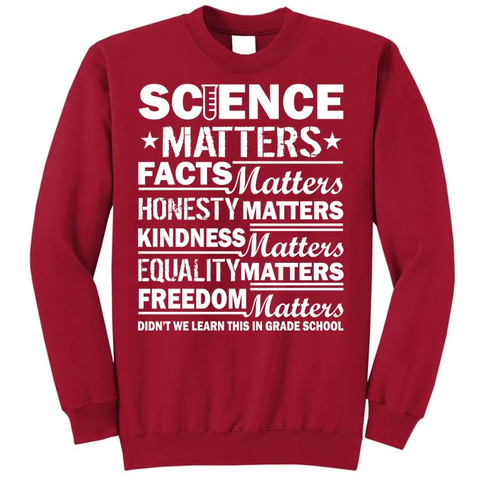 Science Matters Quote March For Science Tall Sweatshirt