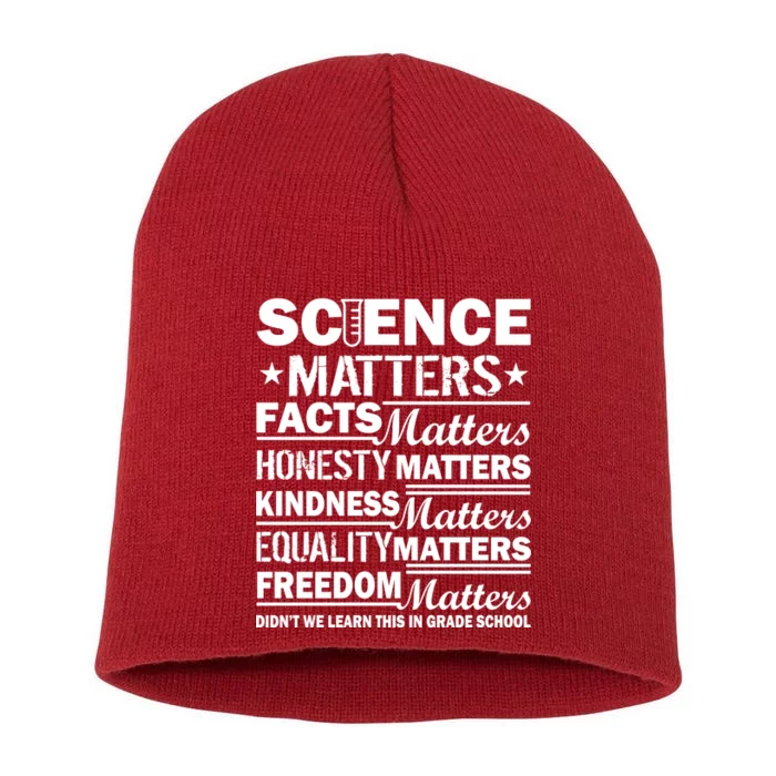 Science Matters Quote March For Science Short Acrylic Beanie