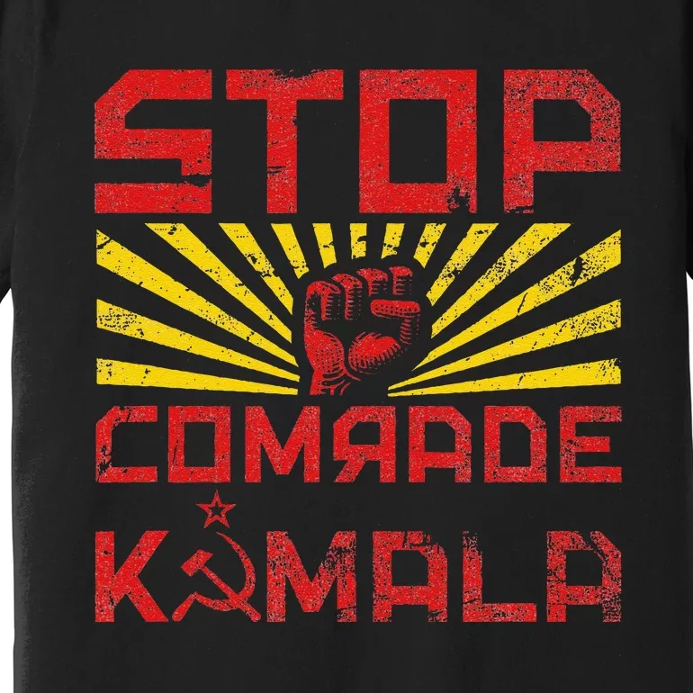 Stop Comrade Kamala Marxist Kamala Communist Kamala Trump Premium T-Shirt