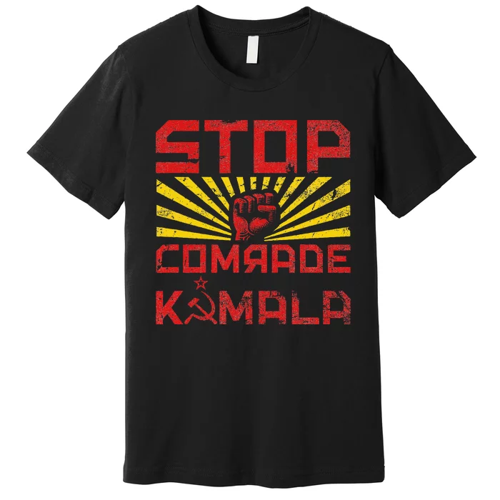 Stop Comrade Kamala Marxist Kamala Communist Kamala Trump Premium T-Shirt