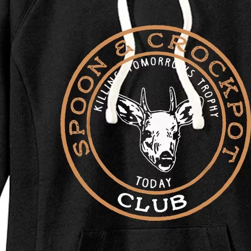 Spoon & Crockpot Killing Tomorrows Trophy Today Club Women's Fleece Hoodie