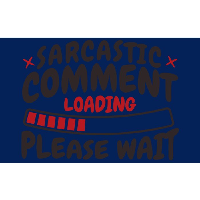 Sarcastic Comment Loading Please Wait Funny Bumper Sticker