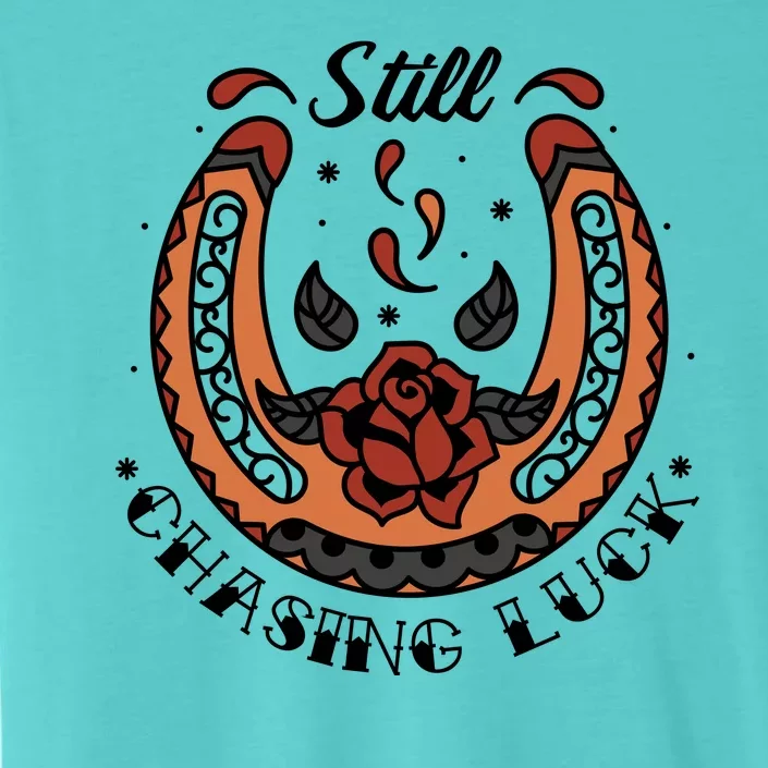 Still Chasing Luck Horseshoe ChromaSoft Performance T-Shirt