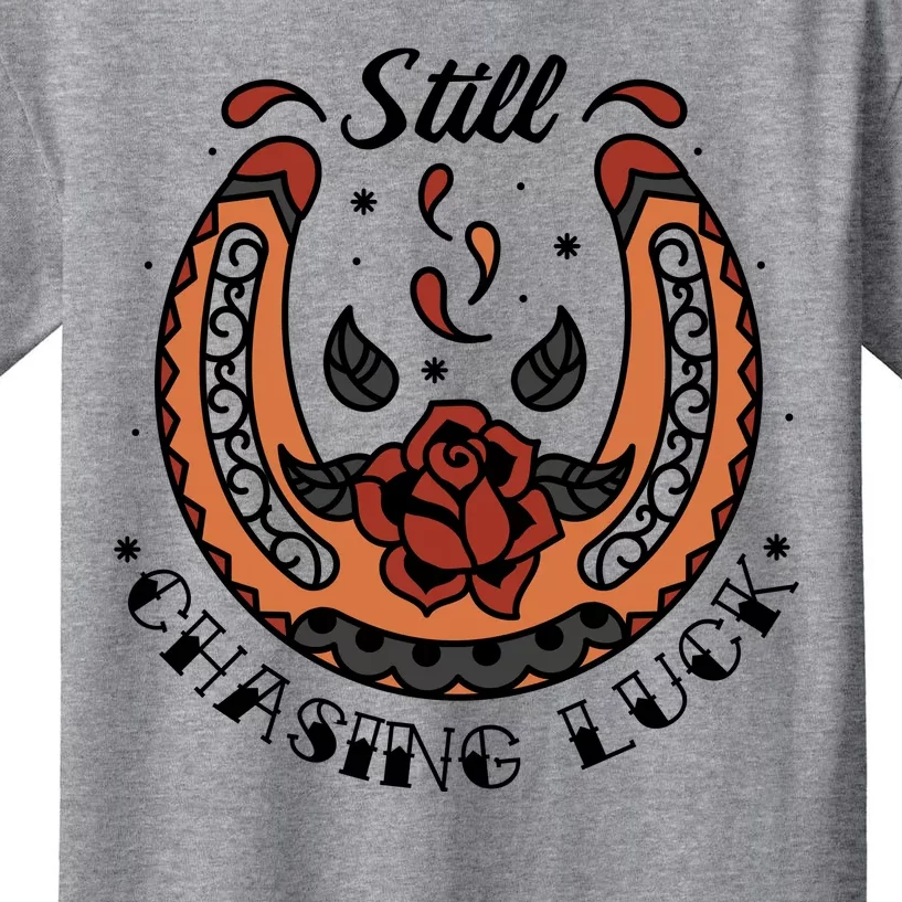 Still Chasing Luck Horseshoe Kids T-Shirt