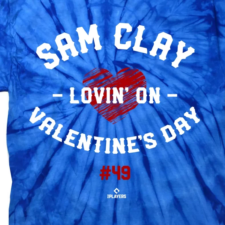 Sam Clay Lovin Valentines Day Washington Baseball Great Gift Tie-Dye T-Shirt