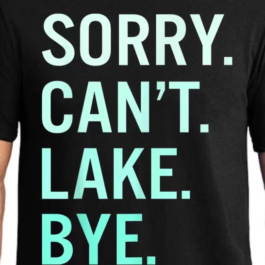 Sorry. Can't. Lake. Bye. Funny Lake Pajama Set