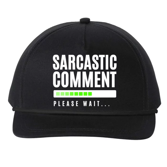 Sarcastic Comment Loading Please Wait Snapback Five-Panel Rope Hat