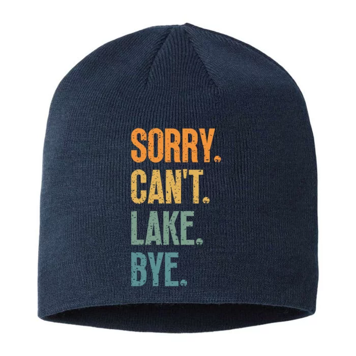 Sorry Cant Lake Bye Funny Sailing And Fishing Enthusiasts 8 1/2in Sustainable Knit Beanie