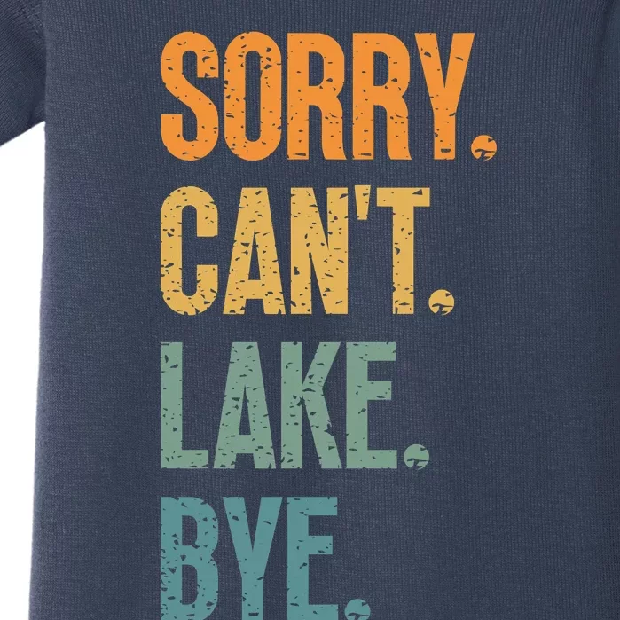 Sorry Cant Lake Bye Funny Sailing And Fishing Enthusiasts Baby Bodysuit