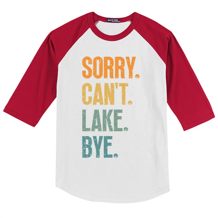 Sorry Cant Lake Bye Funny Sailing And Fishing Enthusiasts Kids Colorblock Raglan Jersey