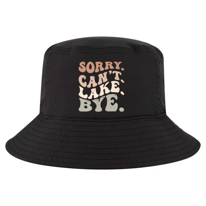 Sorry Can't Lake Bye Funny Lake Cool Comfort Performance Bucket Hat