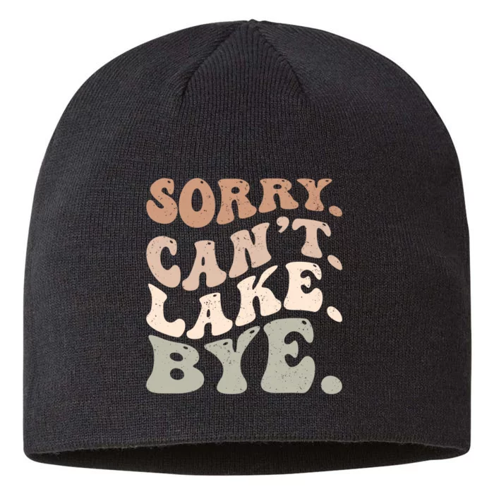 Sorry Can't Lake Bye Funny Lake 8 1/2in Sustainable Knit Beanie