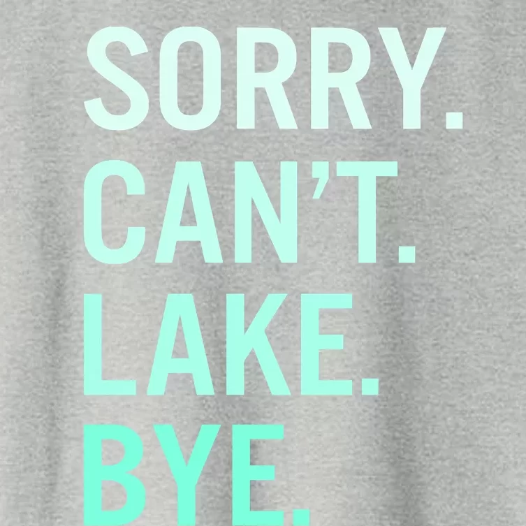 Sorry. Can't. Lake. Bye. Funny Lake Women's Crop Top Tee