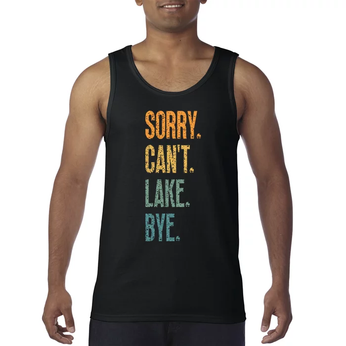 Sorry Cant Lake Bye Funny Sailing And Fishing Enthusiasts Tank Top