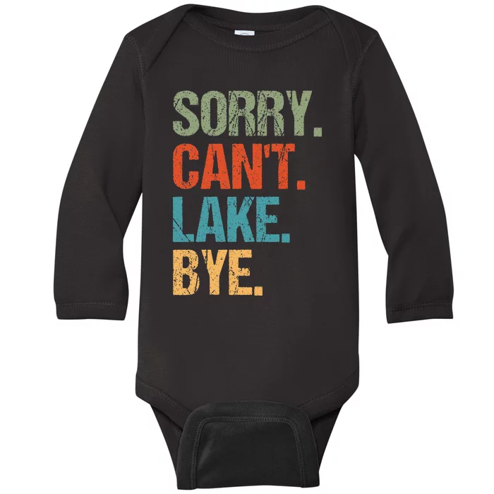 Sorry Can't Lake Bye Funny Essential Vintage distressed Baby Long Sleeve Bodysuit