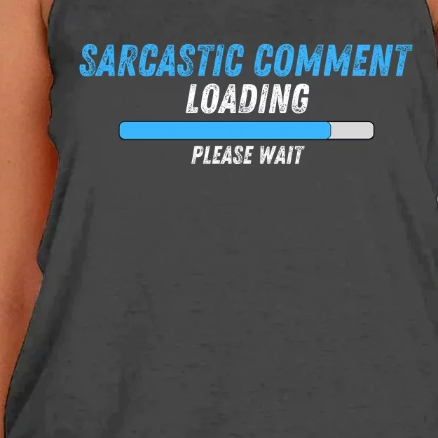 Sarcastic Comment Loading Please Wait Novelty Sarcasm Humor Women's Knotted Racerback Tank