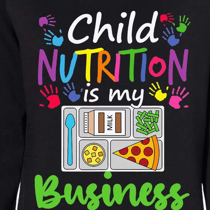 School Cafeteria Lunch Lady Child Nutrition Is My Business Womens California Wash Sweatshirt