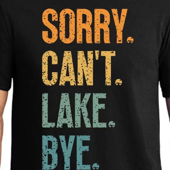 Sorry Cant Lake Bye Funny Sailing And Fishing Enthusiasts Pajama Set