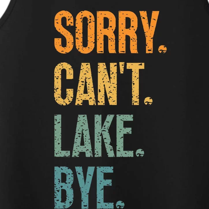 Sorry Cant Lake Bye Funny Sailing And Fishing Enthusiasts Performance Tank