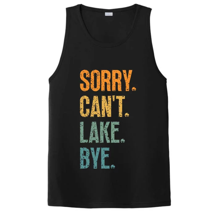 Sorry Cant Lake Bye Funny Sailing And Fishing Enthusiasts Performance Tank