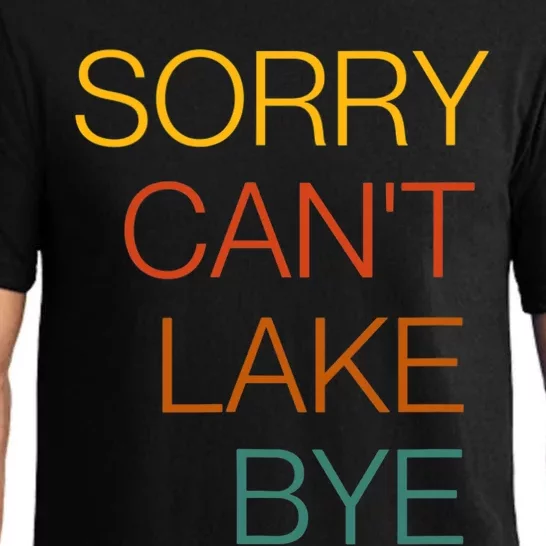 Sorry Can't Lake Bye. Funny Lake Mom Life Pajama Set