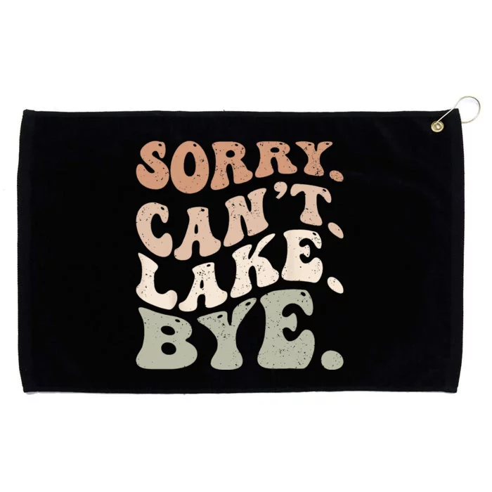 Sorry Can't Lake Bye. Funny Lake Grommeted Golf Towel