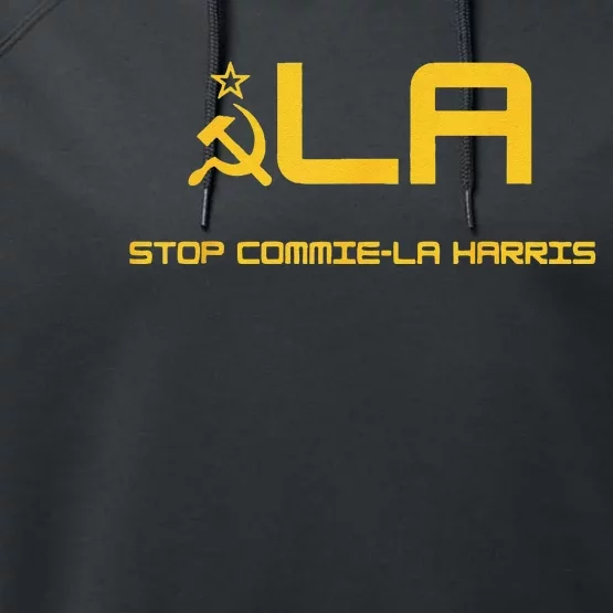 Stop Commie La Harris Stop Kamala Trump 2024 Performance Fleece Hoodie