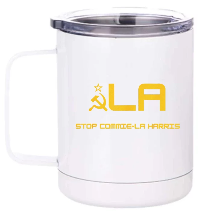 Stop Commie La Harris Stop Kamala Trump 2024 Front & Back 12oz Stainless Steel Tumbler Cup