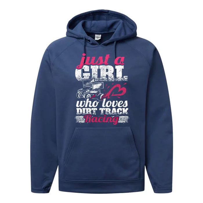 Sprint Car Lover Just A Who Loves Dirt Track Racing Funny Gift Performance Fleece Hoodie