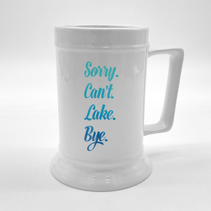 Sorry. Cant. Lake. Bye. Funny Front & Back Beer Stein