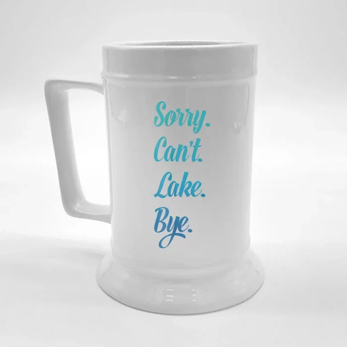 Sorry. Cant. Lake. Bye. Funny Front & Back Beer Stein