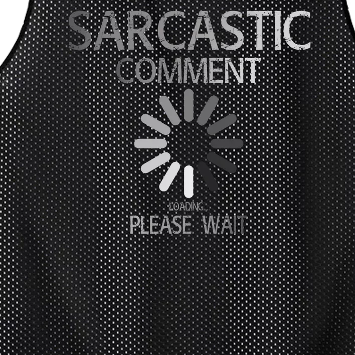 Sarcastic Comment Loading Please Wait Mesh Reversible Basketball Jersey Tank