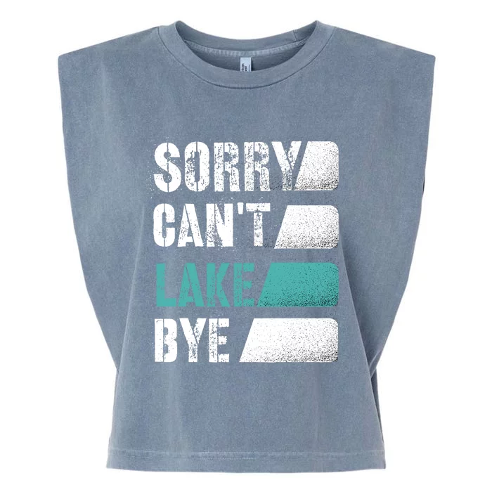 Sorry Can't Lake Bye, Lake Life Gone fishing Garment-Dyed Women's Muscle Tee