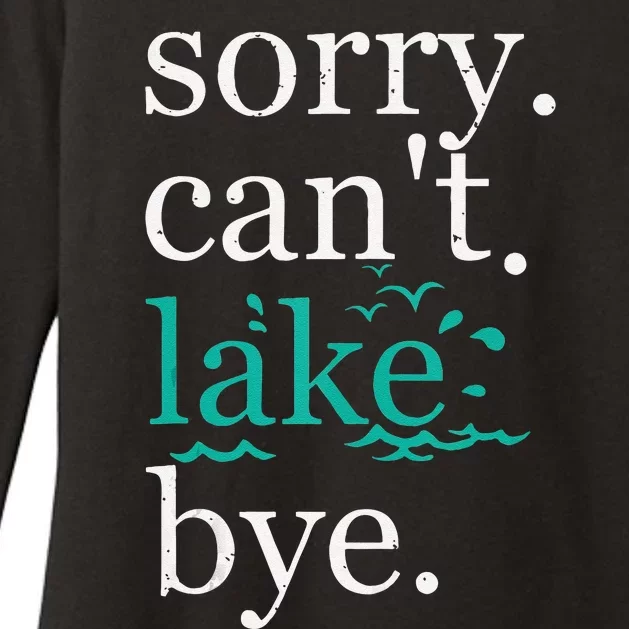 Sorry Can't Lake Bye Funny Summer Vacay Lake Lover Tank Top Womens CVC Long Sleeve Shirt