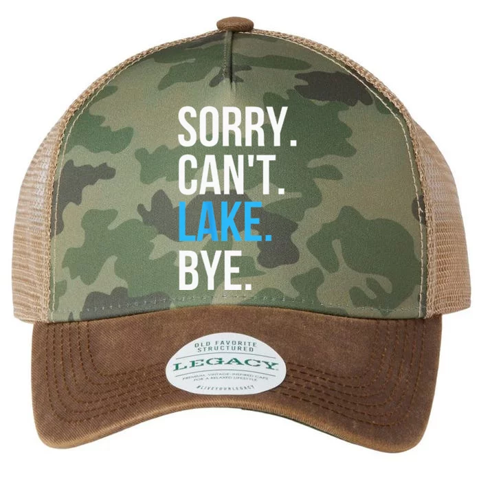 Sorry Cant Lake Bye Funny Going To The Lake Gift Legacy Tie Dye Trucker Hat