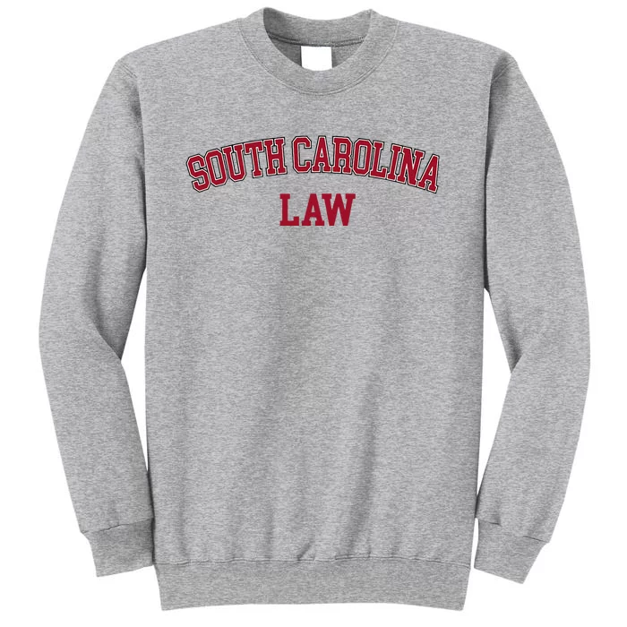 South Carolina Law Attorney Bar Graduate Lawyer Tall Sweatshirt