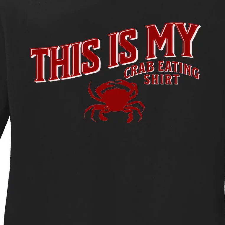 Seafood Crab Legs This Is My Crab Eating Ladies Long Sleeve Shirt