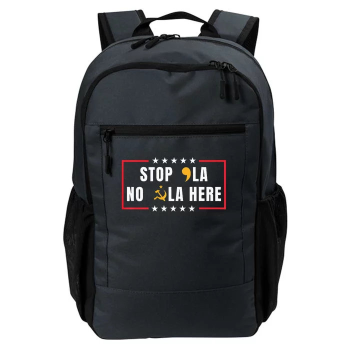 Stop Comma La No Commie La Here 2024 Daily Commute Backpack