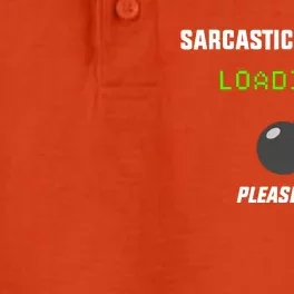 Sarcastic Comment Loading Please Wait Funny Dry Zone Grid Performance Polo