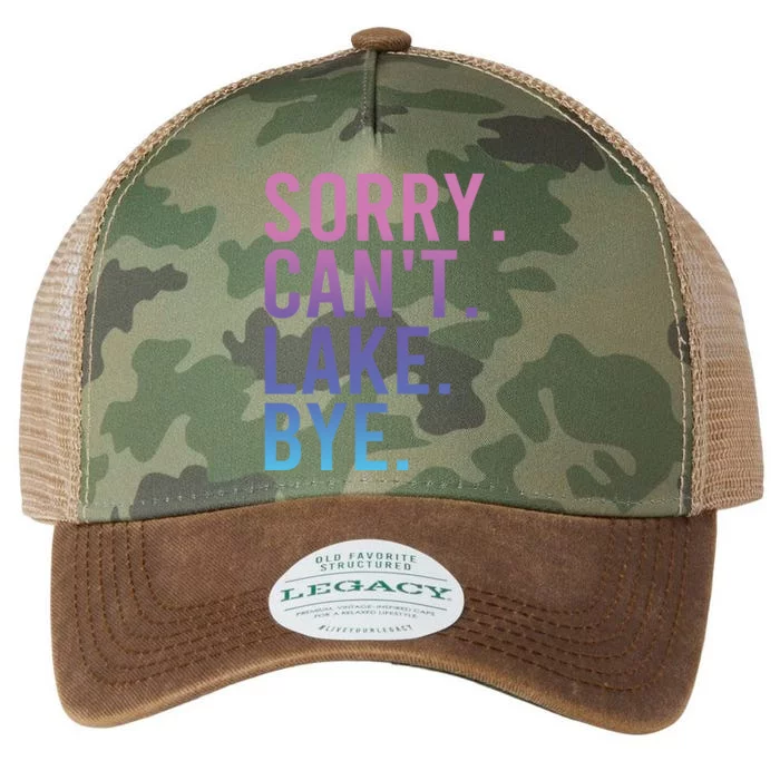 Sorry Cant Lake Bye Lake Life Lake Lovers Funny Legacy Tie Dye Trucker Hat