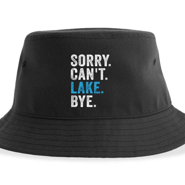 Sorry Cant Lake Bye Lake Life Lake Lovers Funny Sustainable Bucket Hat