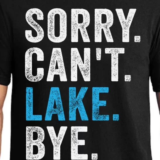 Sorry Cant Lake Bye Lake Life Lake Lovers Funny Pajama Set