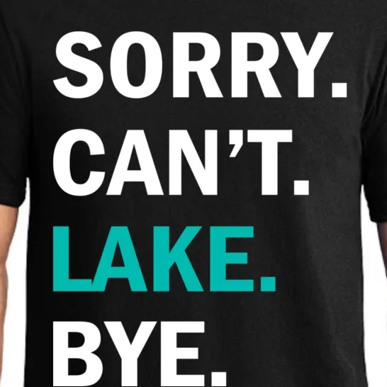 Sorry Cant Lake Bye Lake Life Lake Lovers Funny Pajama Set