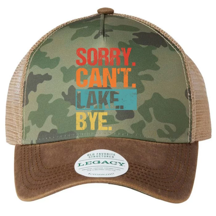 Sorry Cant Lake Bye Lake Life Lake Lovers Funny Legacy Tie Dye Trucker Hat