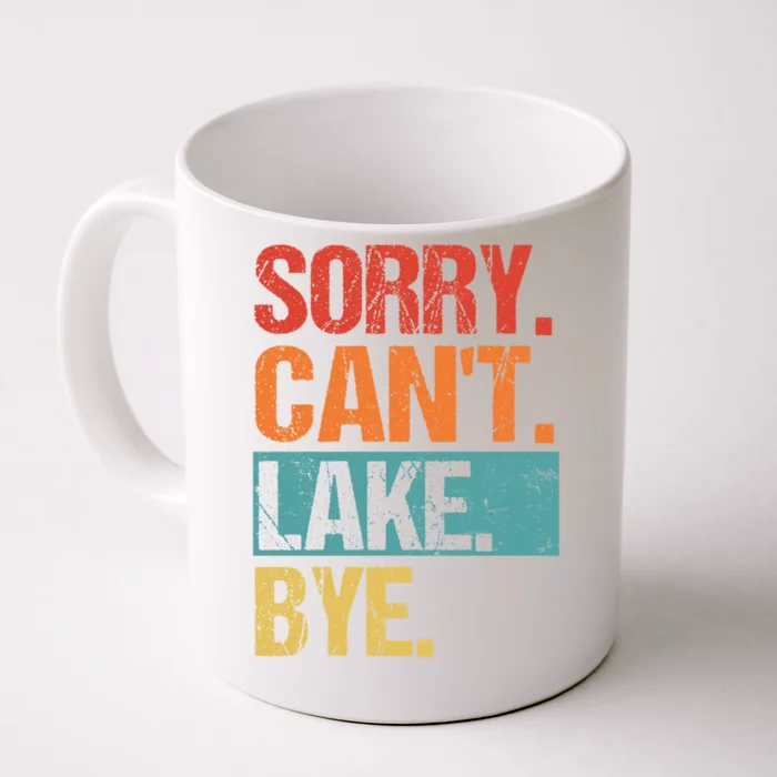 Sorry Cant Lake Bye Lake Life Lake Lovers Funny Front & Back Coffee Mug